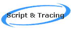 Script & Tracing